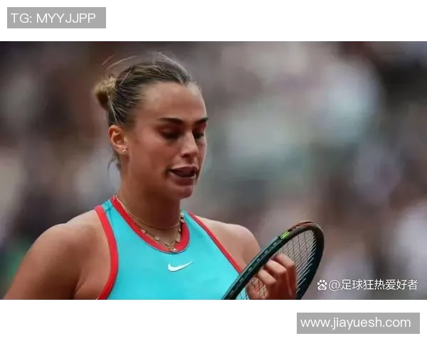 法网决赛中足球明星的精彩表现与影响力分析